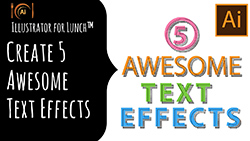 Illustrator for Lunch™ - 5 Cool Text Effects