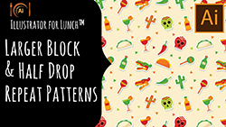 Illustrator for Lunch™ - Complex Block and Half Drop Repeat patterns
