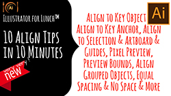 Illustrator 10 in 10 Align Tips