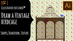 Illustrator for Lunch Draw a Vintage Birdcage