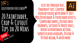 Illustrator for Lunch™ - 20 Pathfinder, Crop and Cutout tips in 20 minutes or less