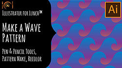 Illustrator for Lunch™ - Create a Wave Pattern 