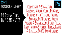 Photoshop for Lunch 10 Brush tips in 10 minutes