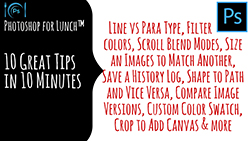 Photoshop for Lunch Ten Top photoshop tips